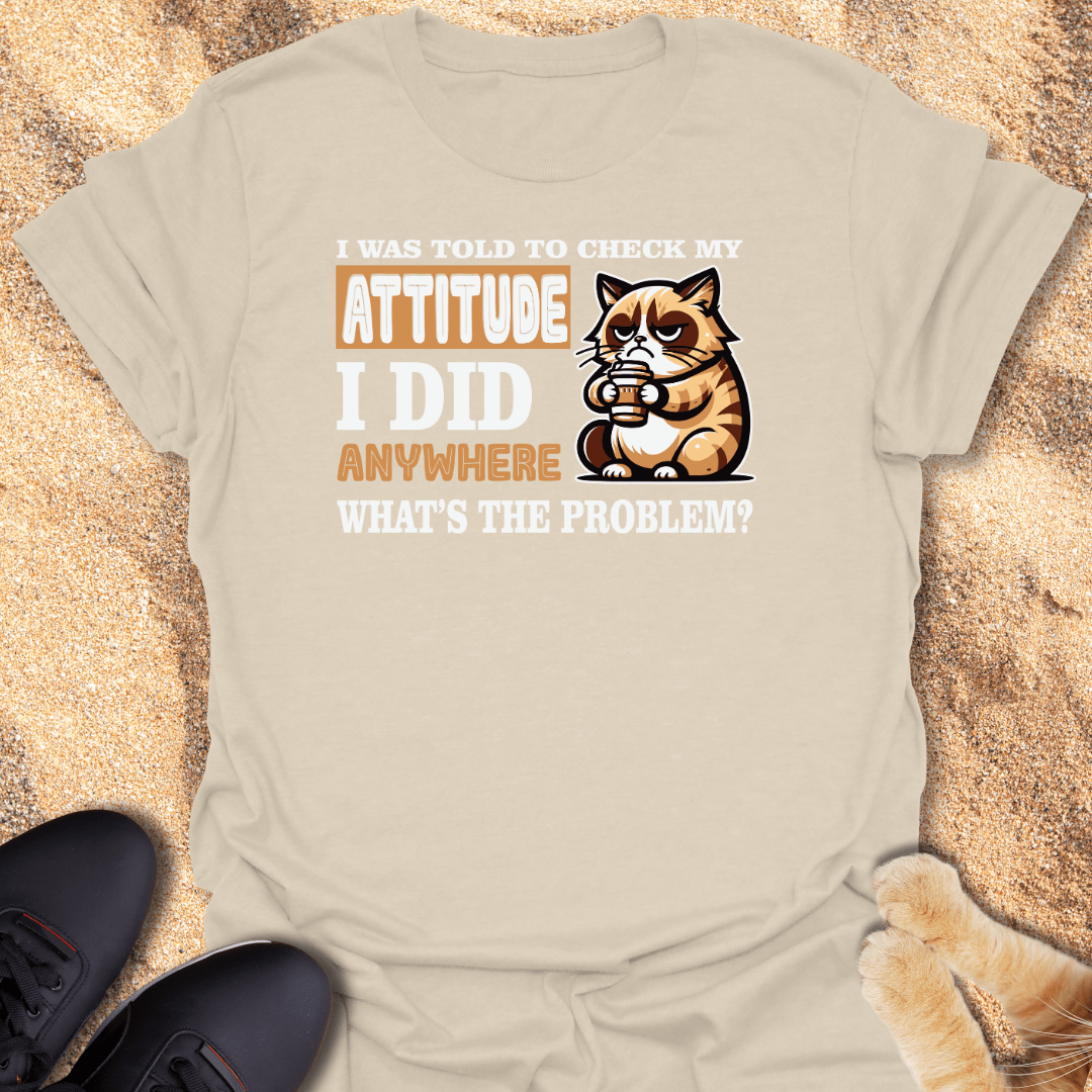 Attitude? Ask My Coffee First T-Shirt 11814601866171307853
