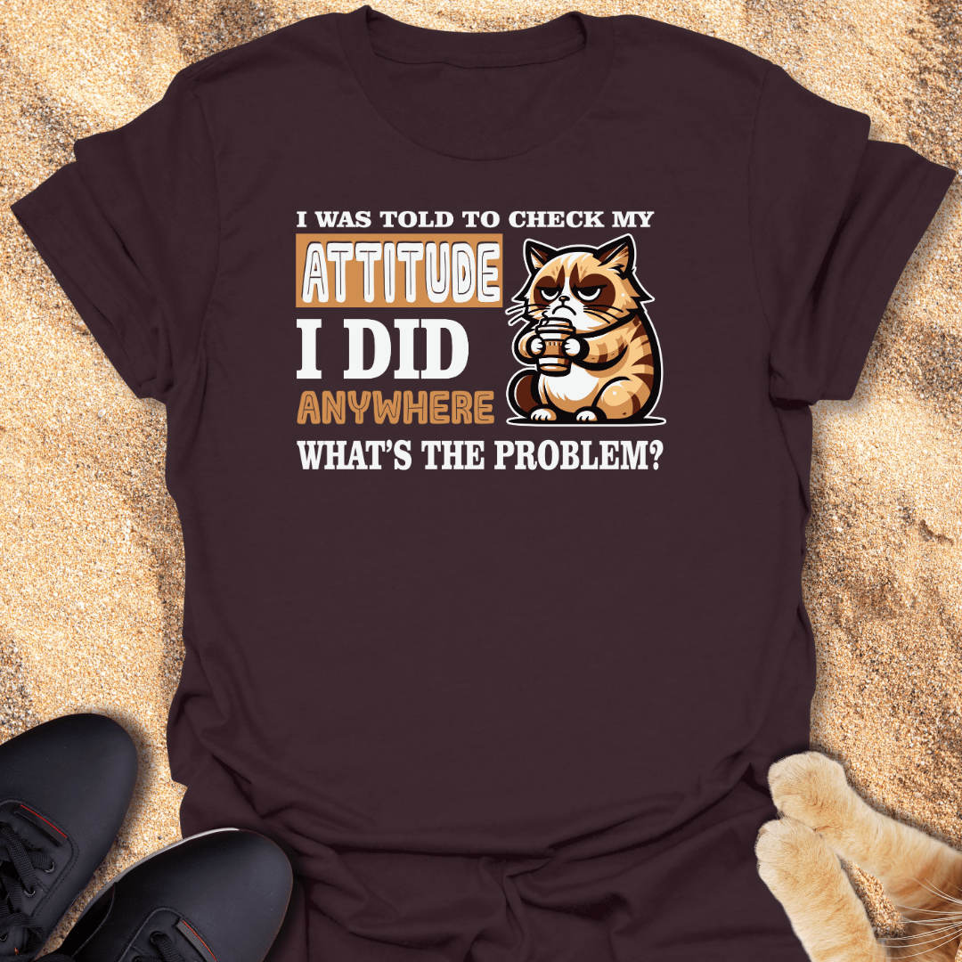 Attitude? Ask My Coffee First T-Shirt 17030699015835790341