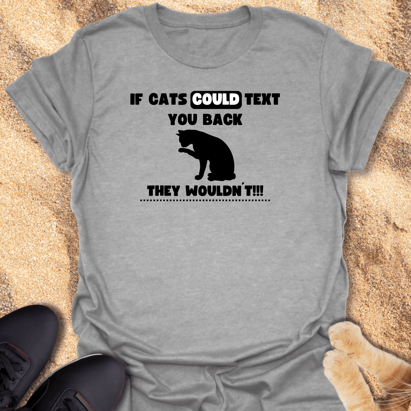 Cats Don’t Do Texting T-Shirt 21227372630602956269