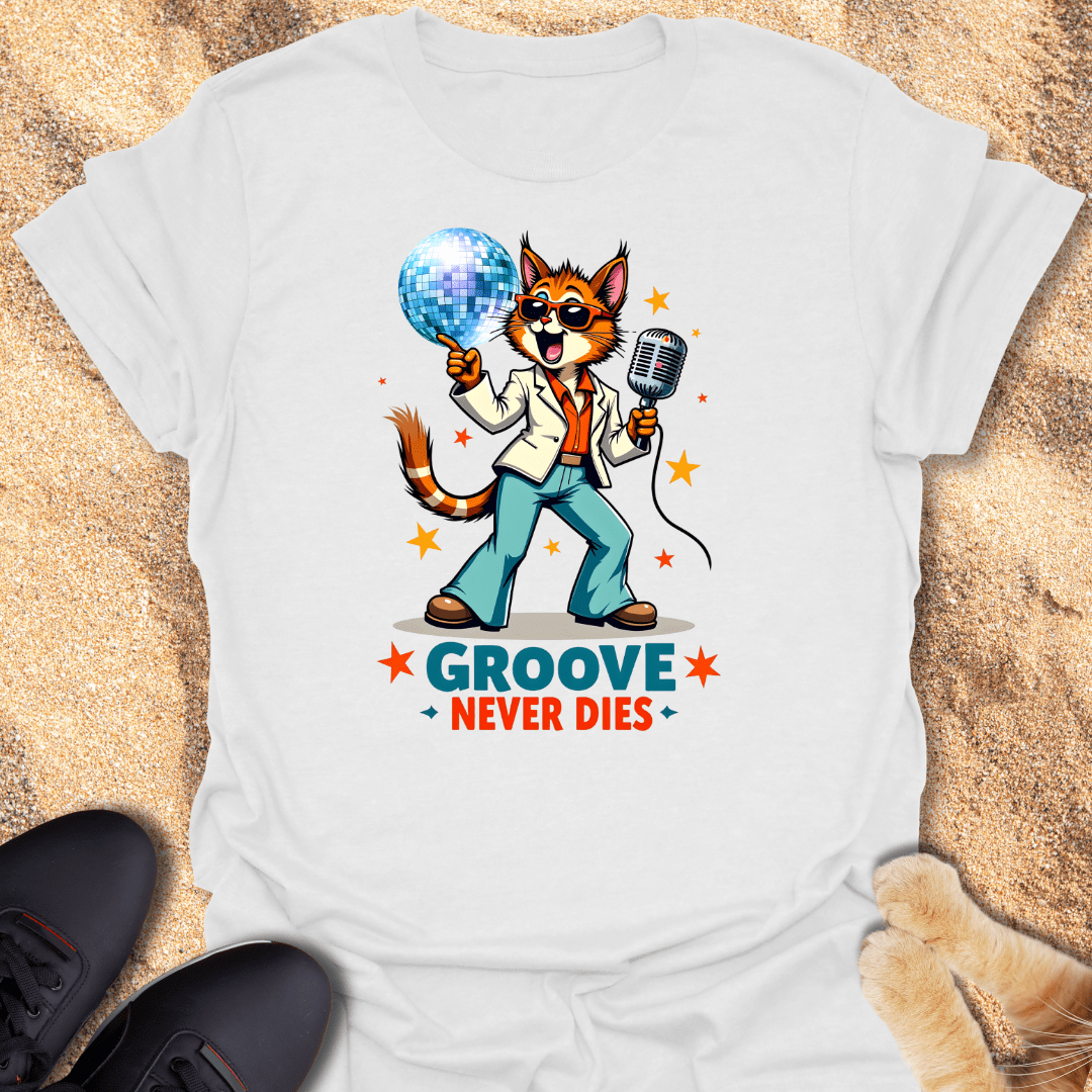 Groove Never Dies, Baby! T-Shirt 14530803141628506935
