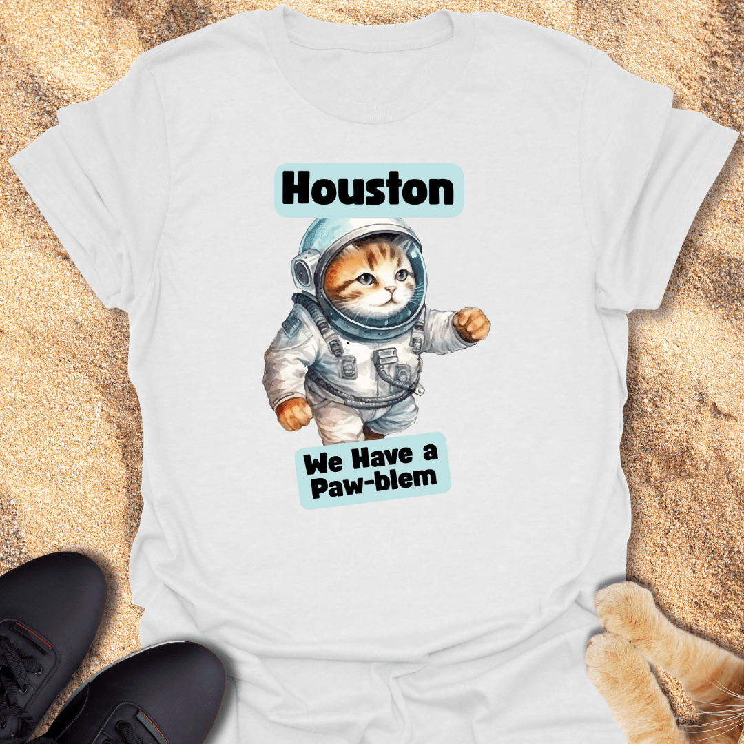 Houston, We Have a Paw-blem T-Shirt 15851729424945081610