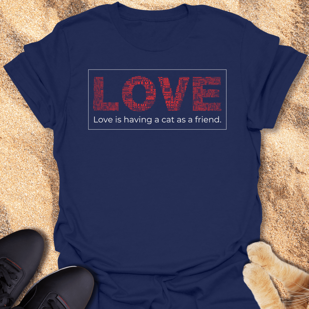 LOVE Means Having a Cat Friend T-Shirt 50851207048627158383