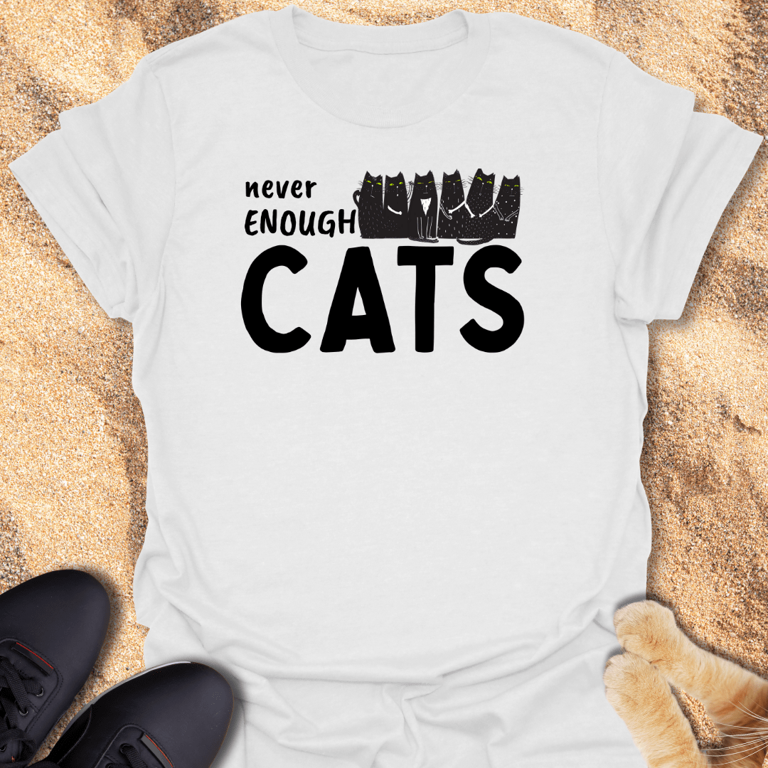 Never Enough Cats T-Shirt 30049749487159742888