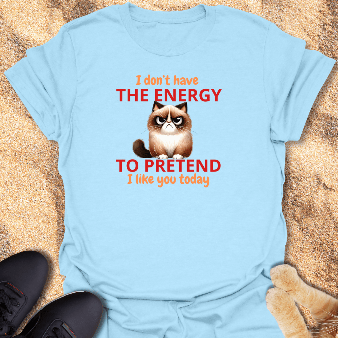 No Energy for You T-Shirt 23117756620657314593
