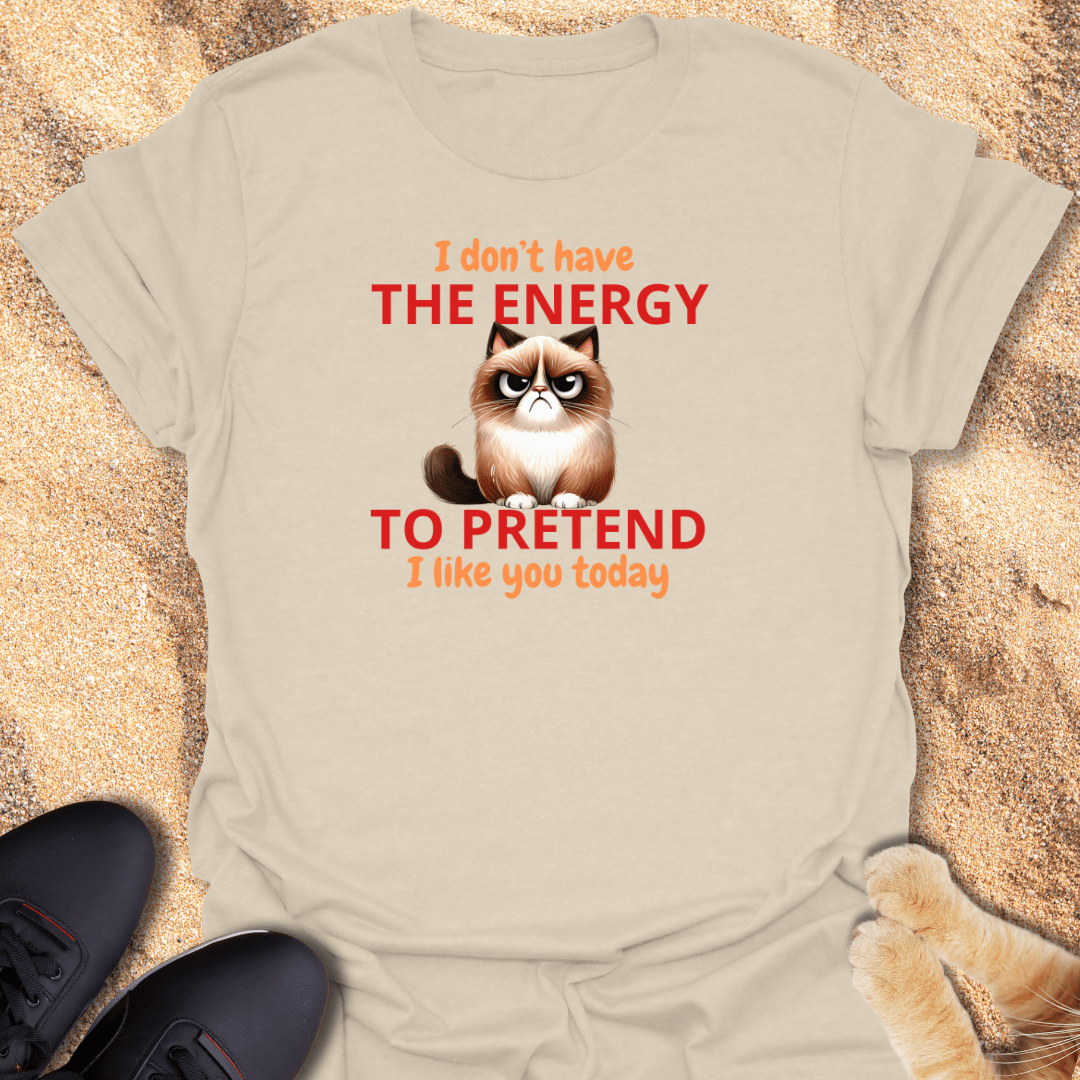 No Energy for You T-Shirt 31695654620636650978