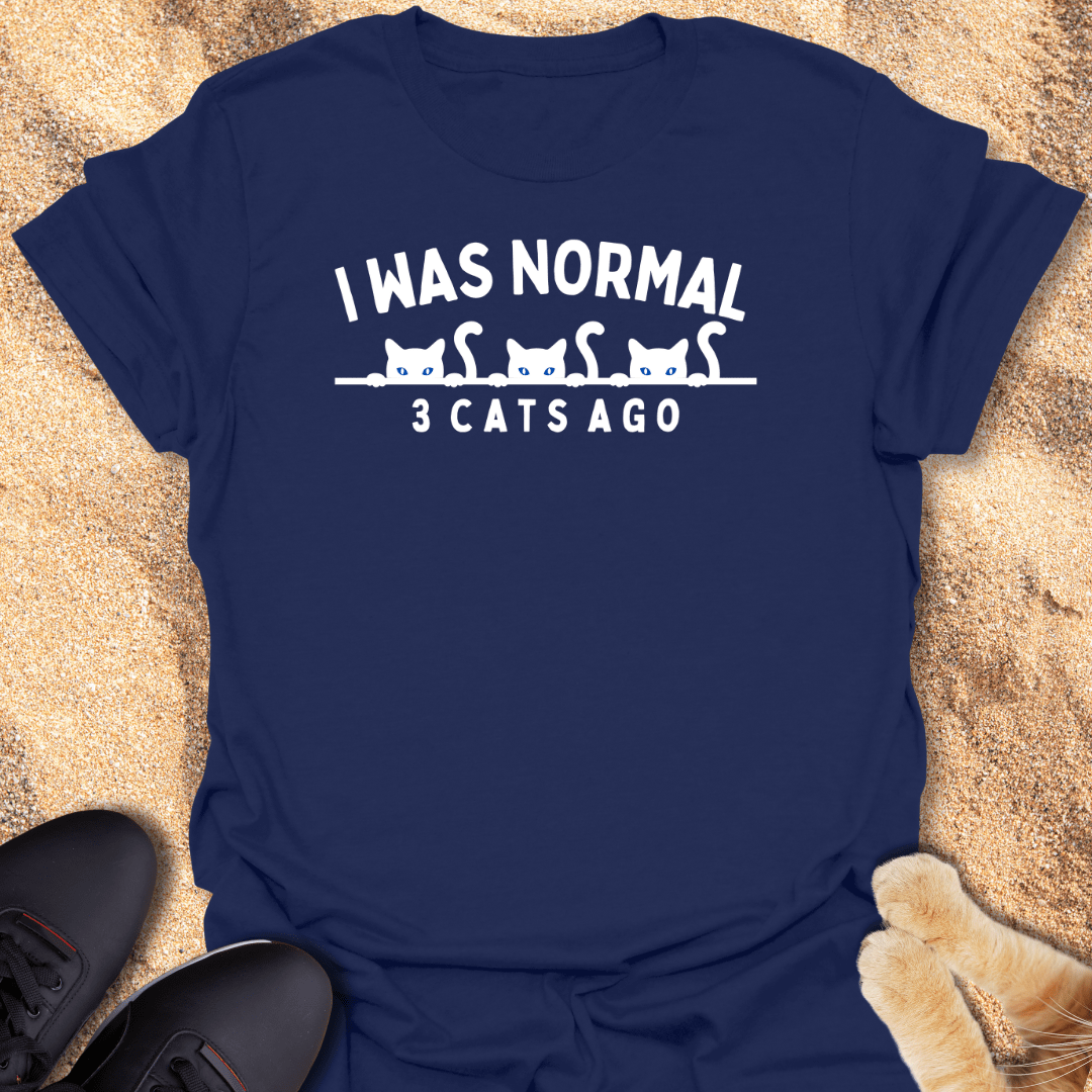 Normal? That Was 3 Cats Ago T-Shirt 85094898352915863786