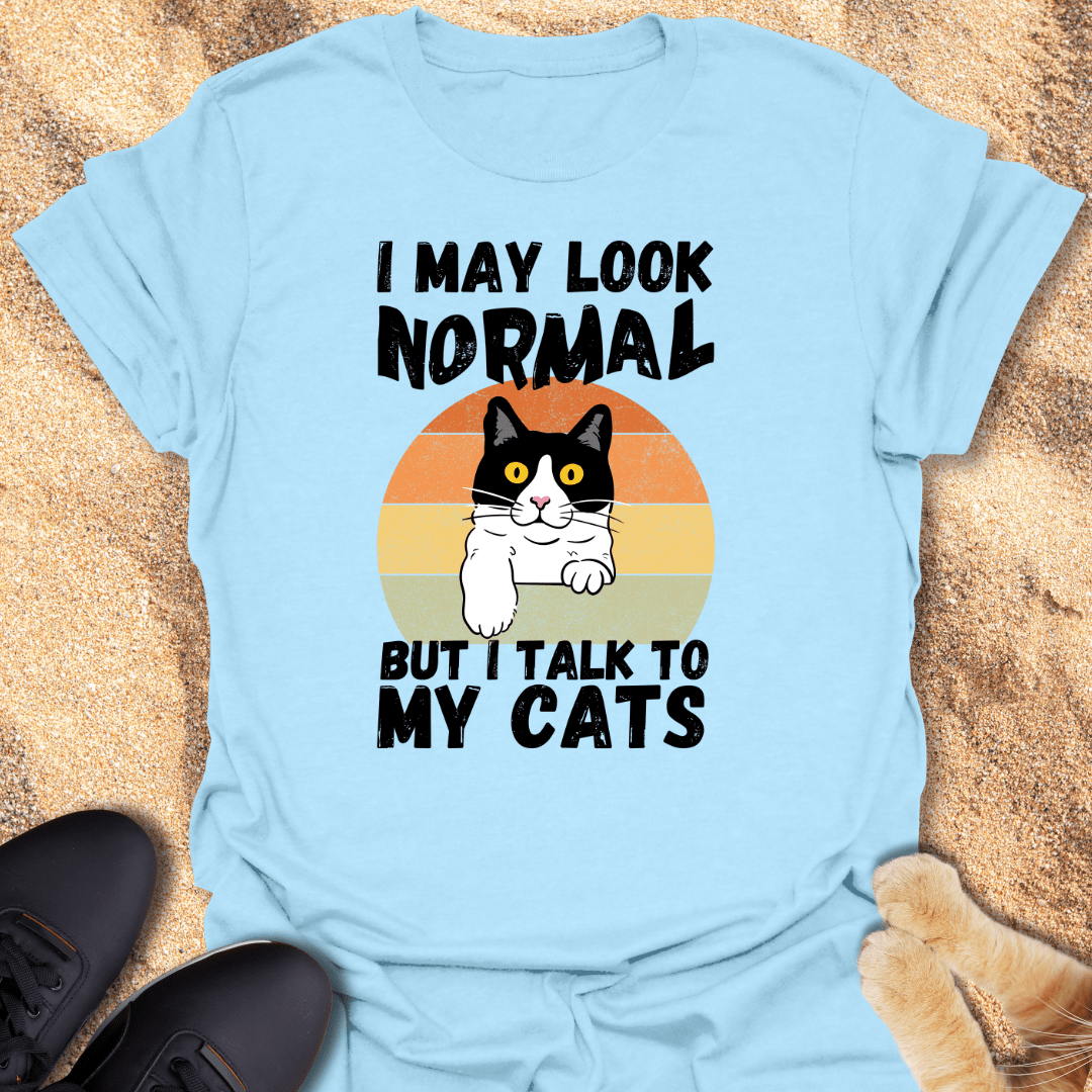 Not Normal, Just Cat-Talk T-Shirt 13717179152335897698