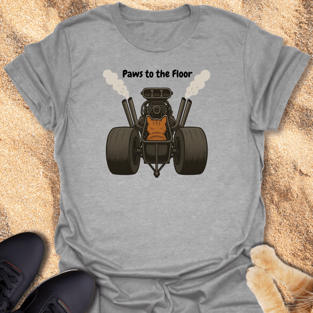 Paws to the Floor T-Shirt 32729036059117723233