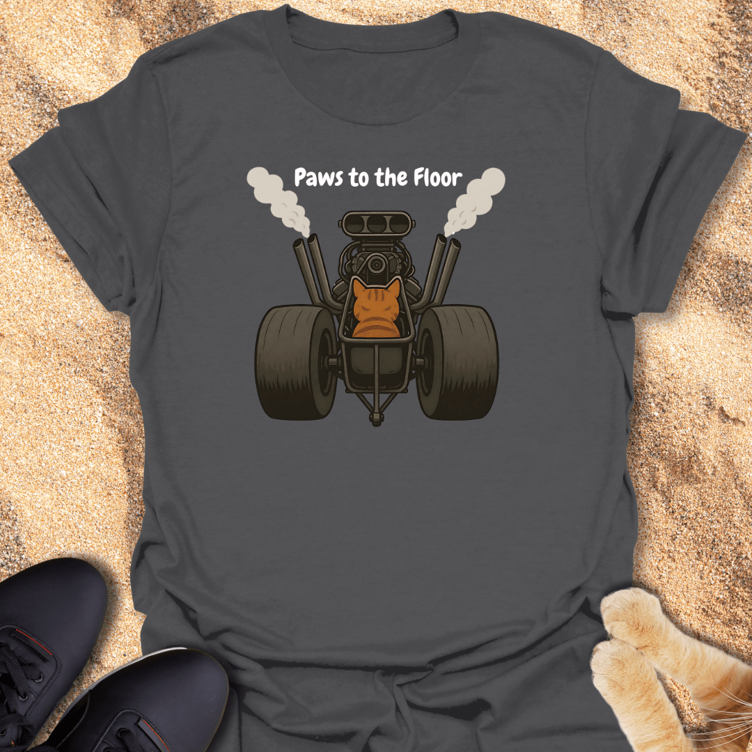 Paws to the Floor T-Shirt 50977278809443876095