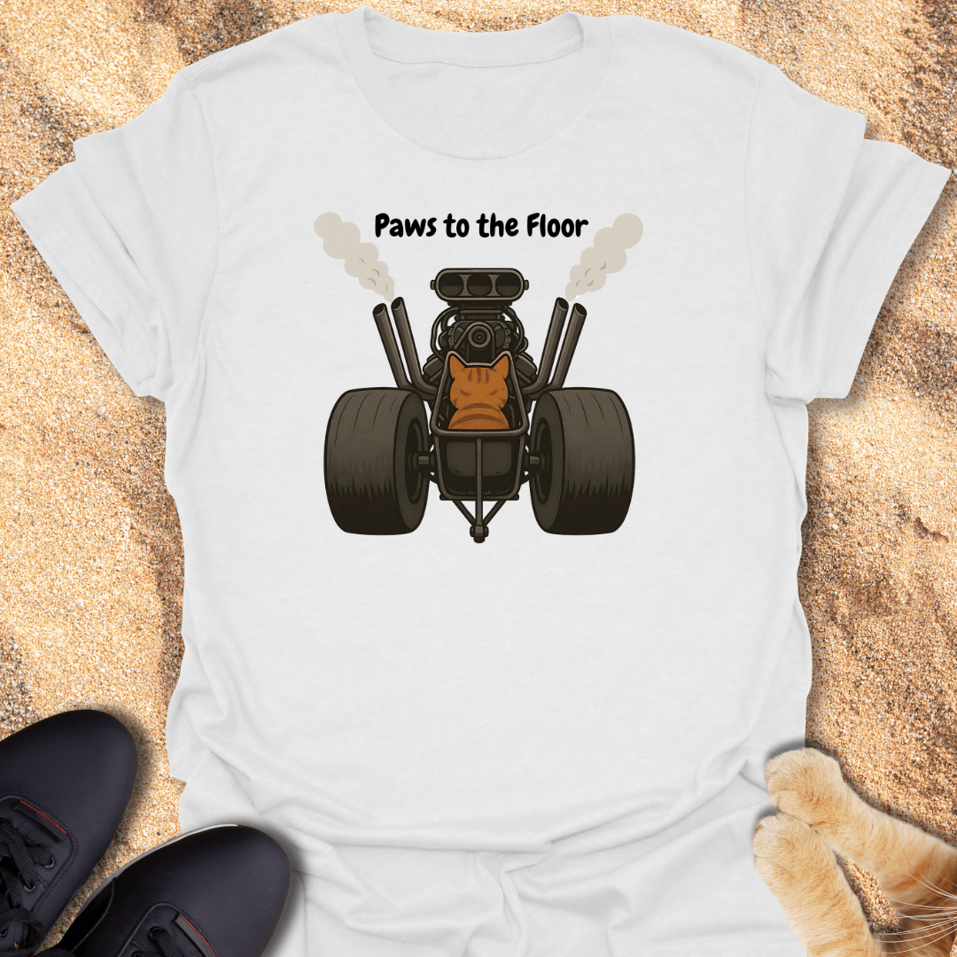 Paws to the Floor T-Shirt 33772119174808112681