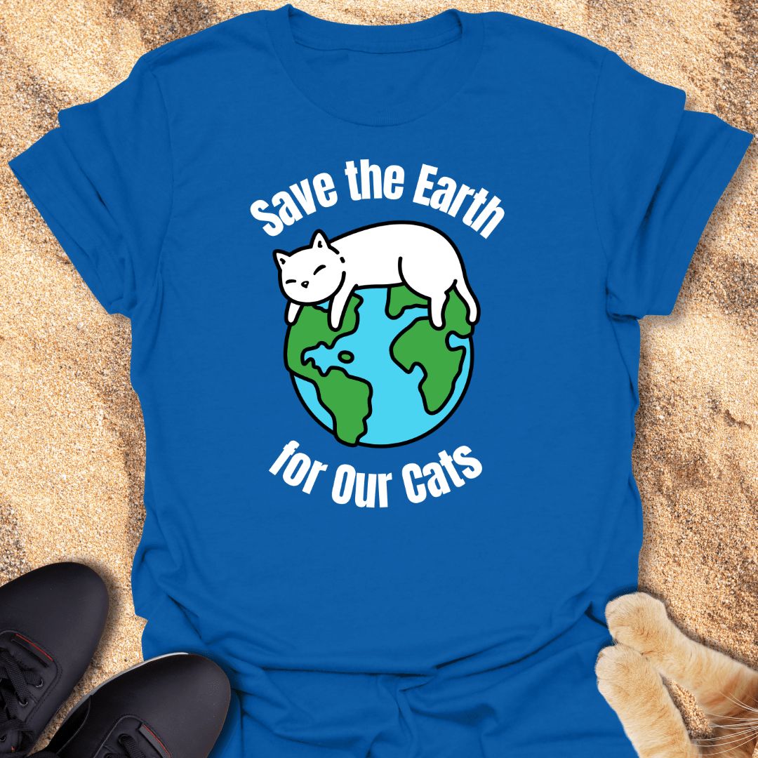 Save the Earth for Our Furballs T-Shirt 32779396082337595915