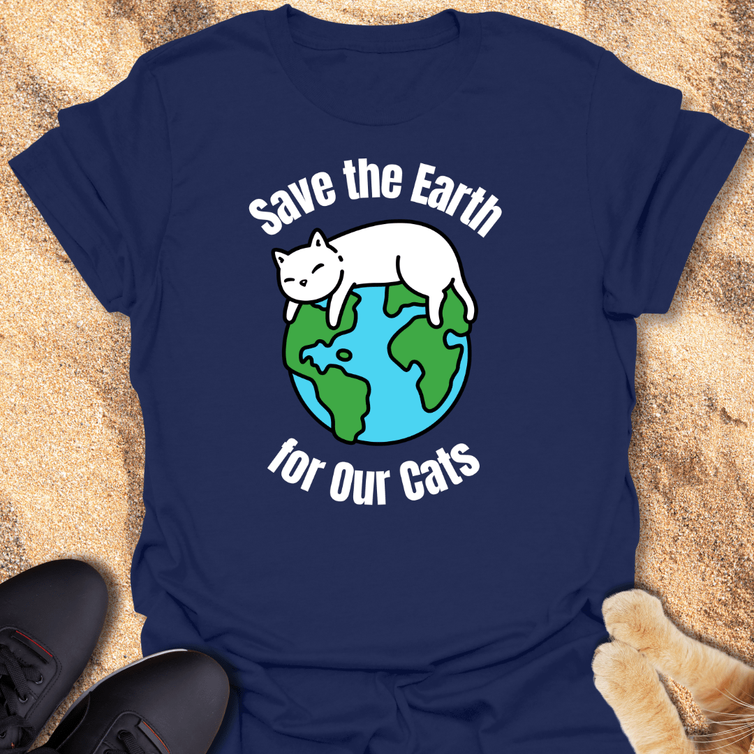 Save the Earth for Our Furballs T-Shirt 21662676459373743851