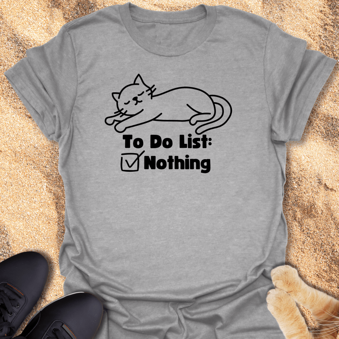 To-Do: Absolutely Nothing T-Shirt 23823823383974204326