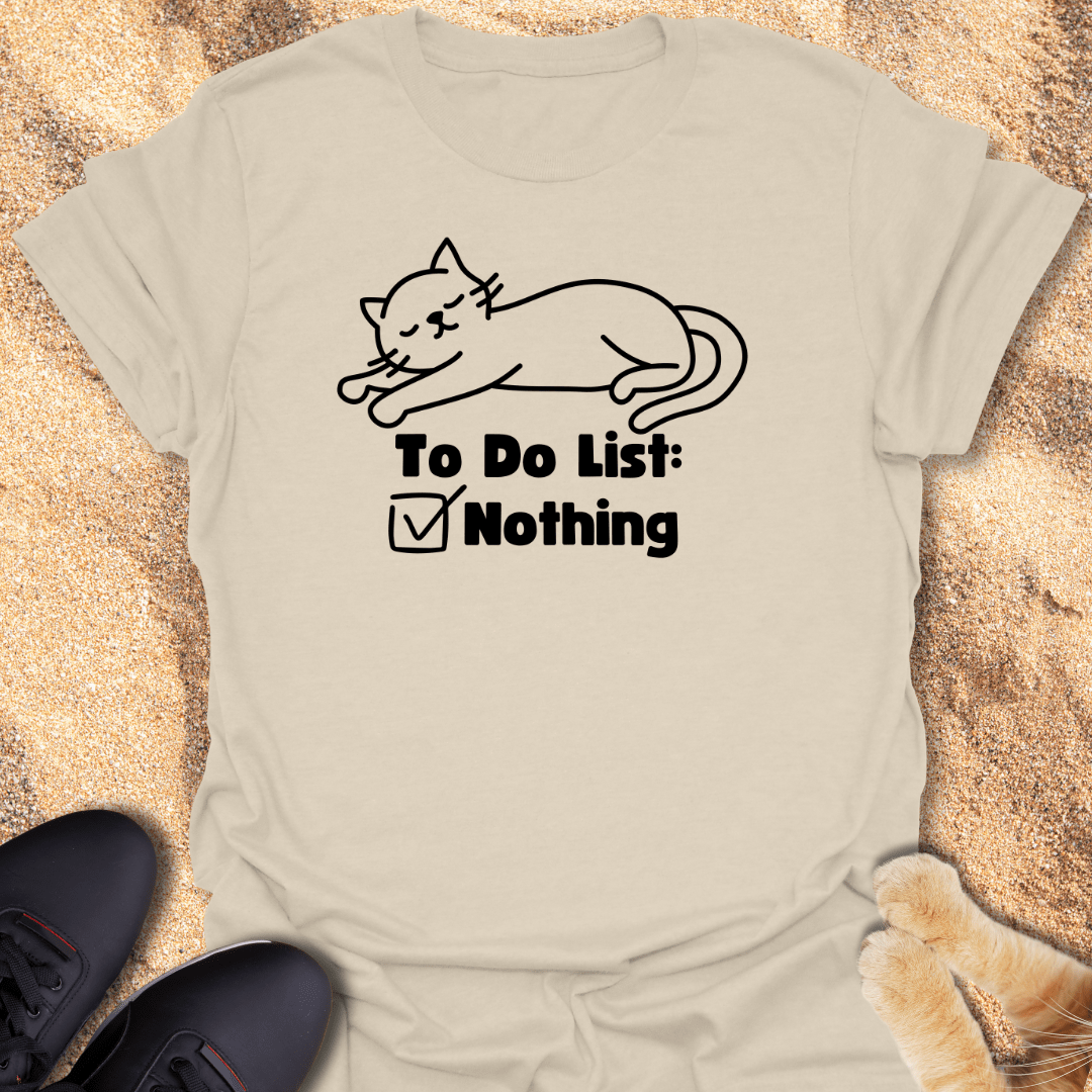 To-Do: Absolutely Nothing T-Shirt 11651524301255036108