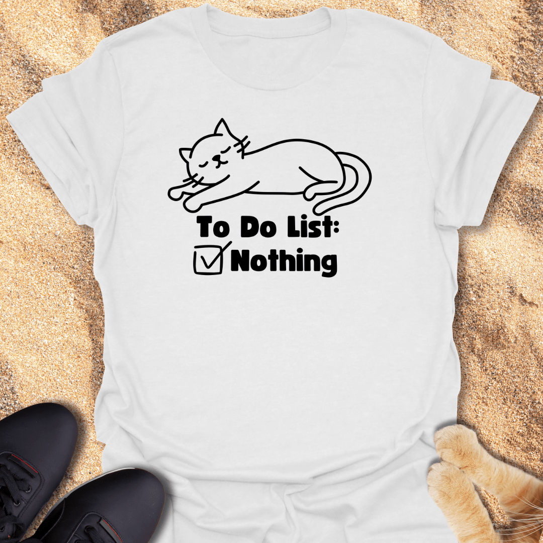 To-Do: Absolutely Nothing T-Shirt 25841008087362541834