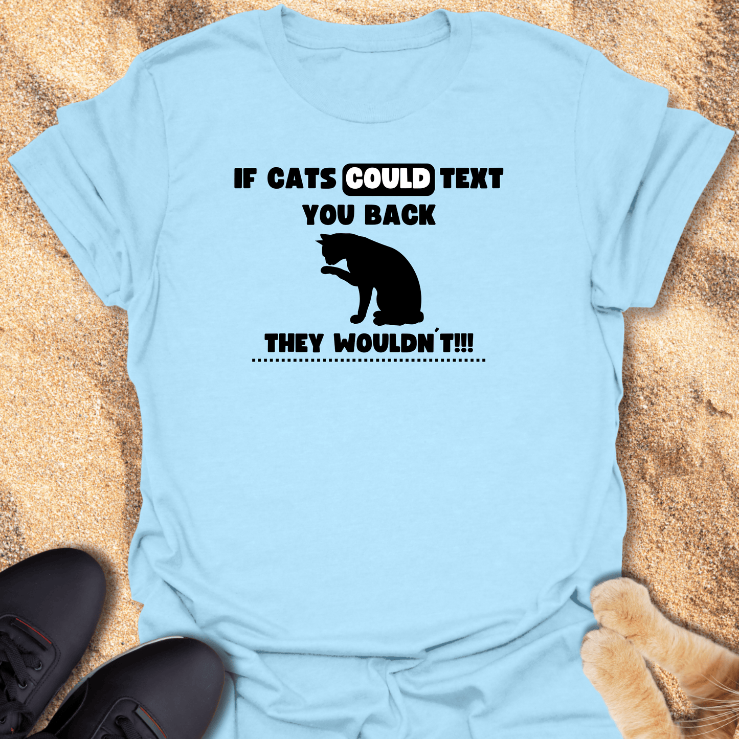 Cats Don’t Do Texting T-Shirt 15172387748054568847