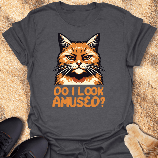 Do I Look Amused? Cat Attitude T-Shirt 76990962375507322984