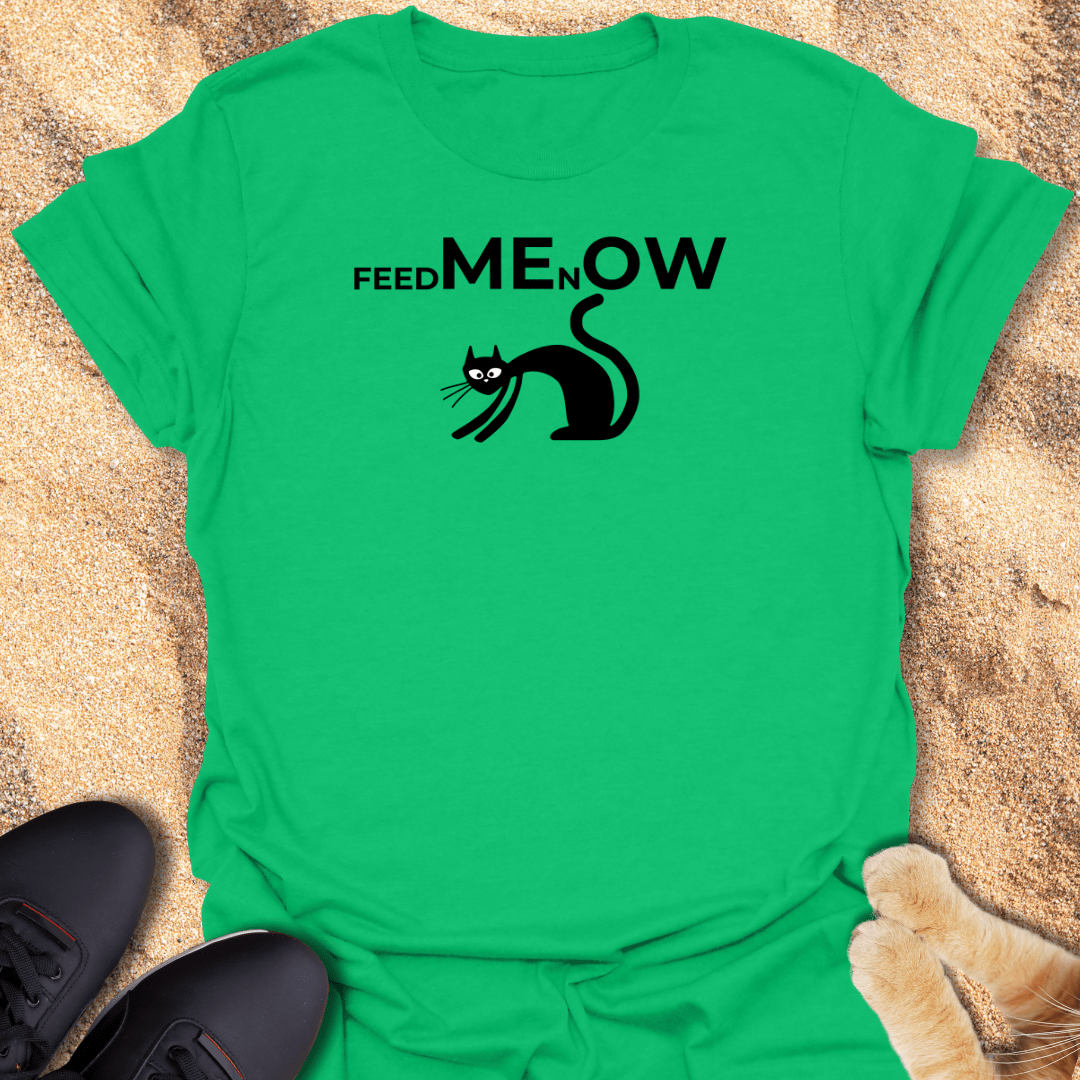 Feed Me Now, Cat Lovers Tee T-Shirt 30256770212652776929