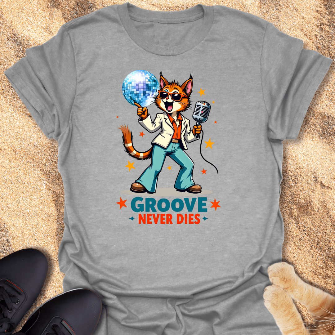 Groove Never Dies, Baby! T-Shirt 25103527042212734966