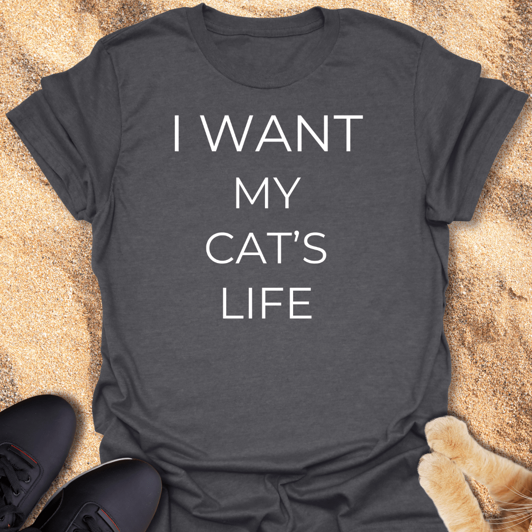 My Cat Lives Better T-Shirt 33510905846617655991