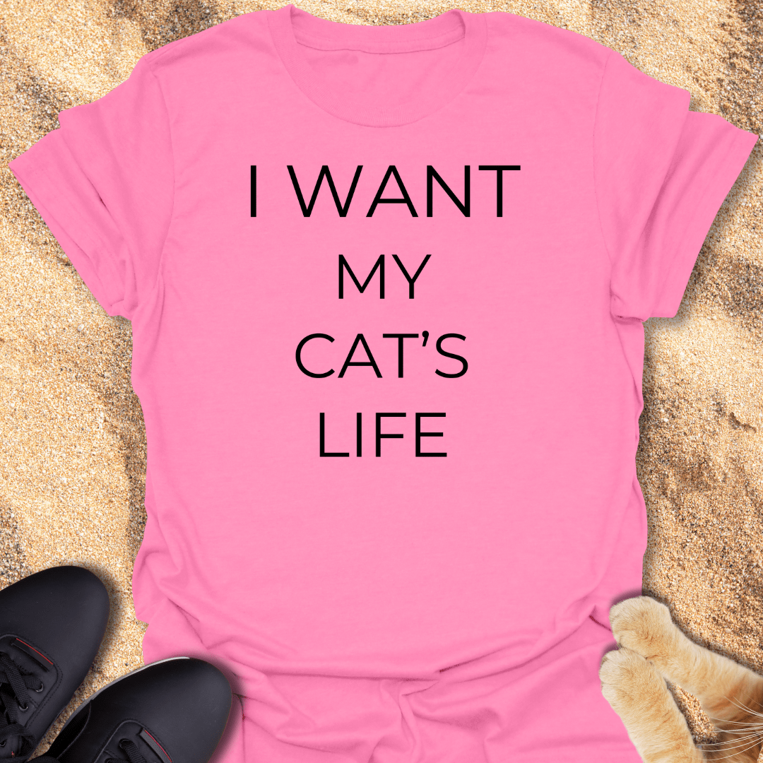 My Cat Lives Better T-Shirt 51962356956500667872