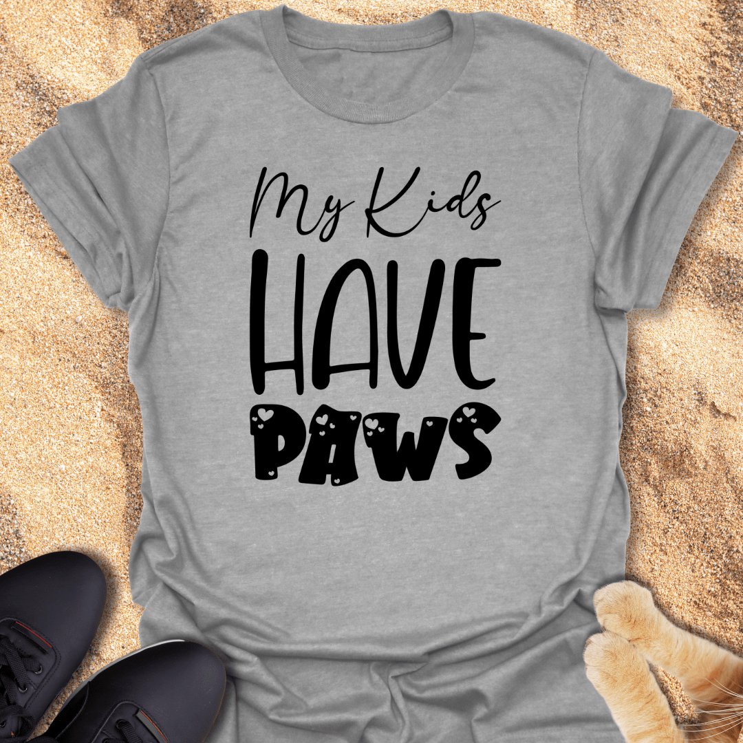 My Kids Have Paws & I Love It T-Shirt 15173222835626148744