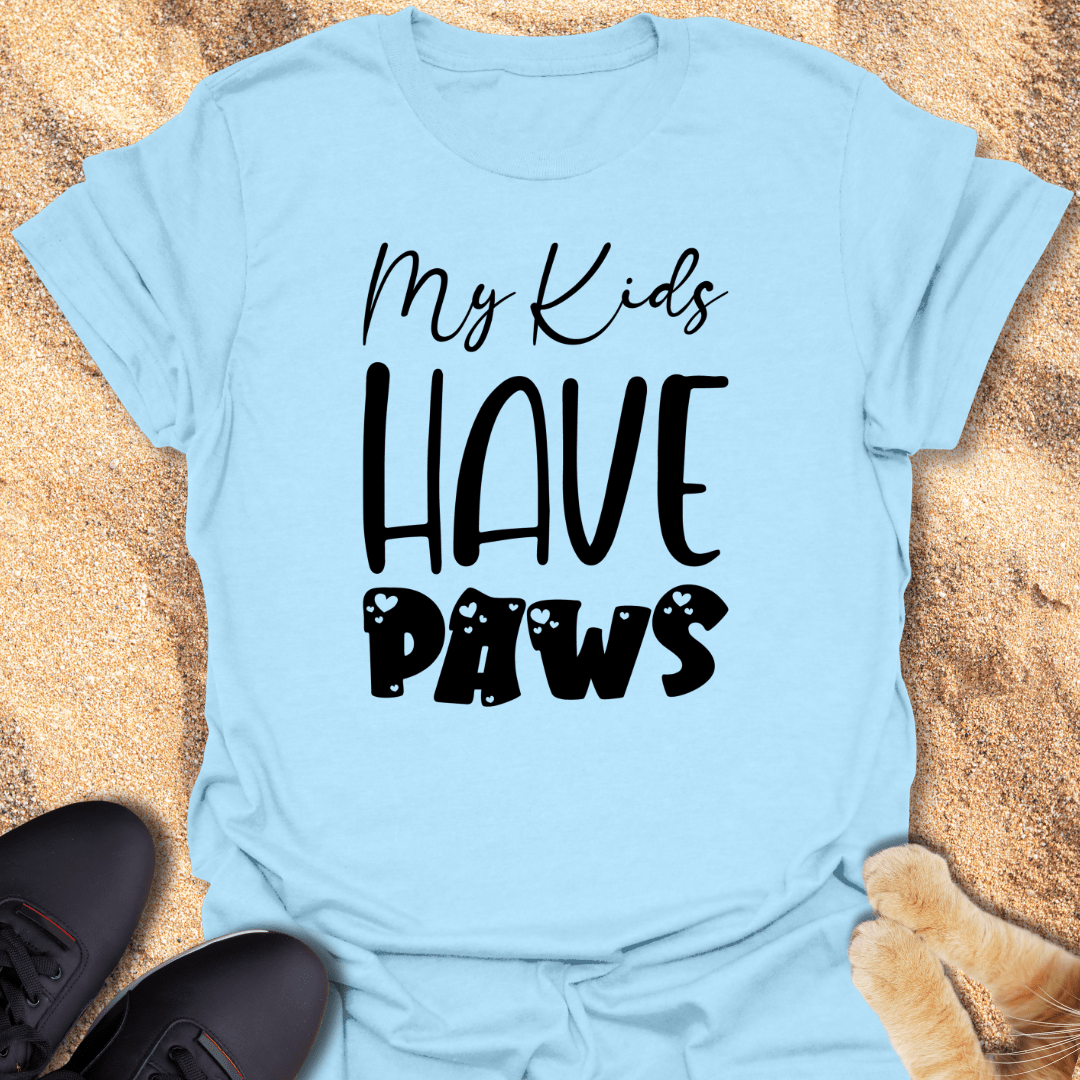 My Kids Have Paws & I Love It T-Shirt 37363477859528494487