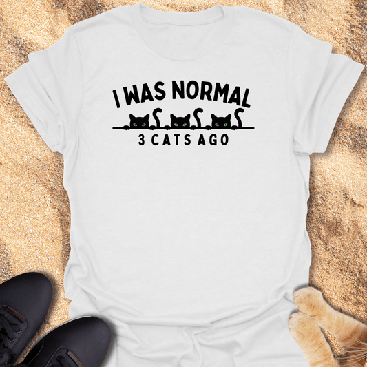 Normal? That Was 3 Cats Ago T-Shirt 50318434282107196862