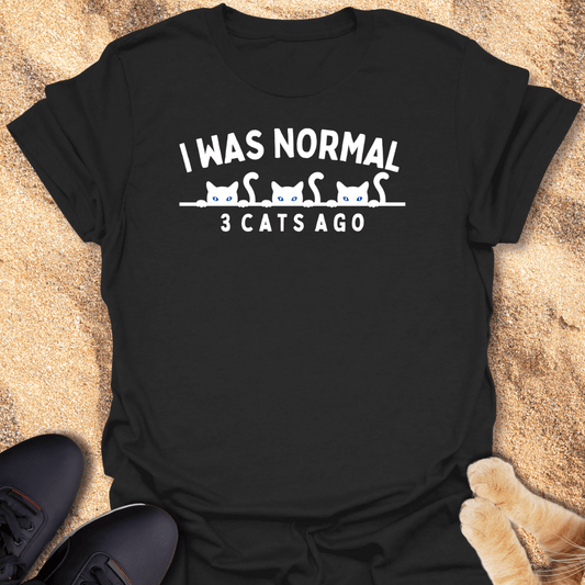 Normal? That Was 3 Cats Ago T-Shirt 21929062831447078645