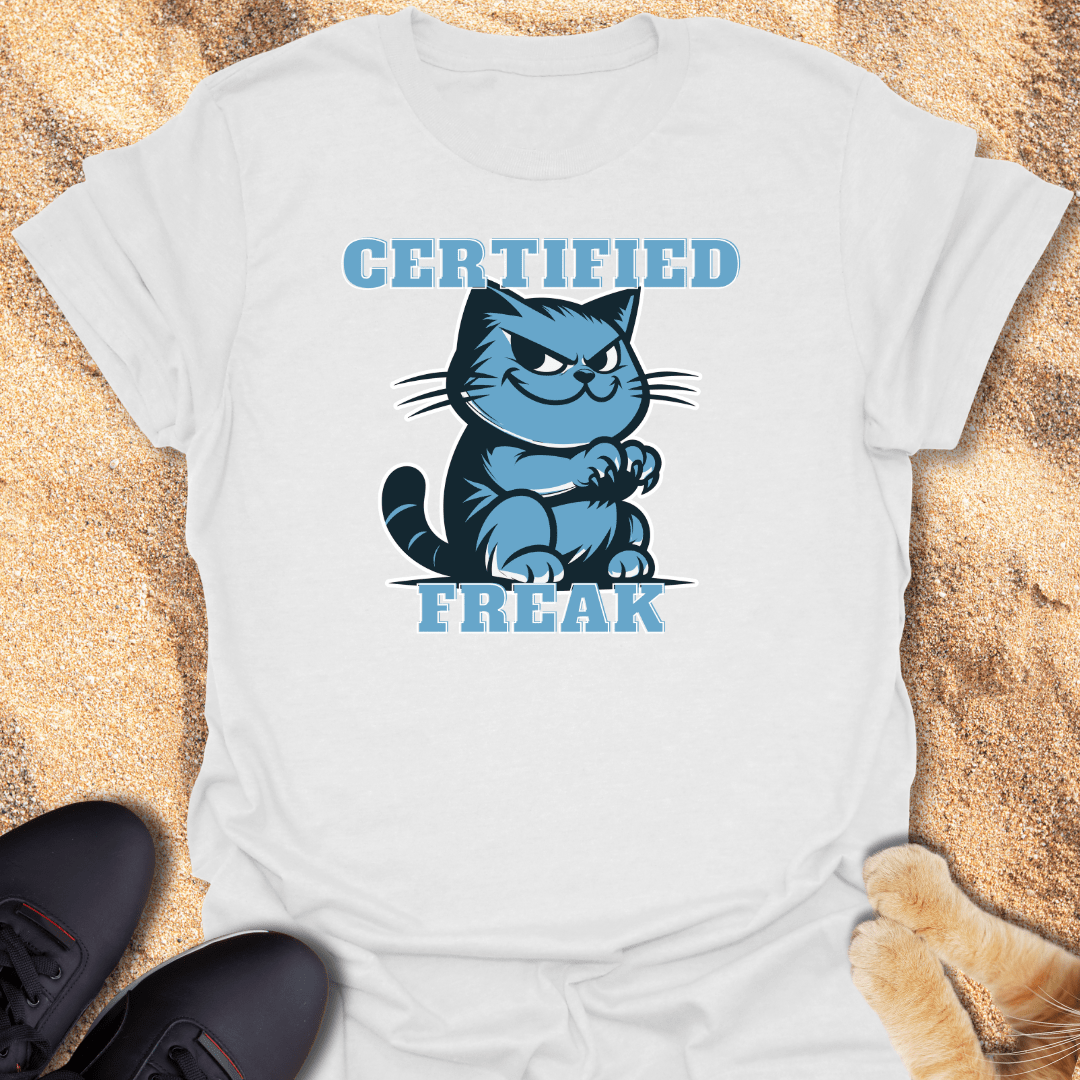 Ready to Fight: Certified Freak T-Shirt 19128780192354874689