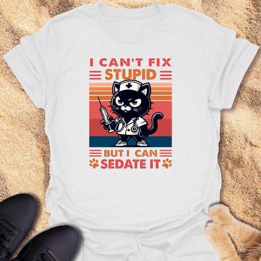 Sarcastic Nurse Cat – Fix Stupid? T-Shirt 27774895136797935494