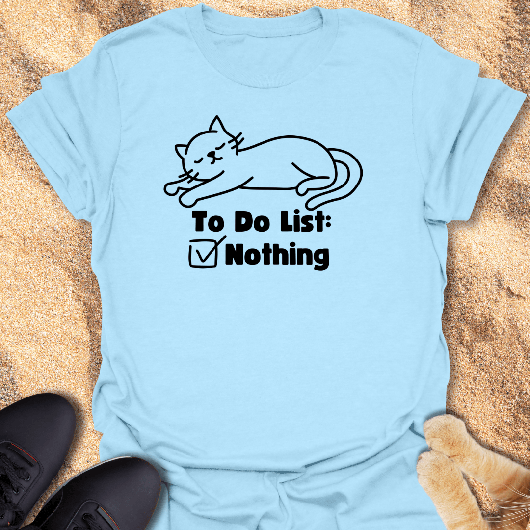 To-Do: Absolutely Nothing T-Shirt 29030179370765806831